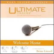 Welcome Home Accompaniment/Performance Track Audio Brian Littrell