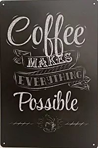 ERLOOD Coffee Makes Everything Possible Retro Vintage Tin Sign 12" X 8" Inches