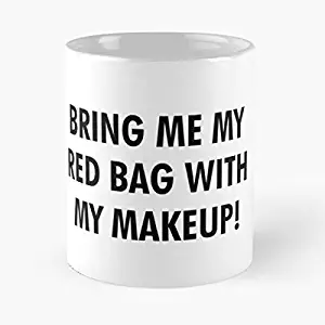 Bring Me My Red Bag With Makeup Classic Mug - 11,15 Oz.