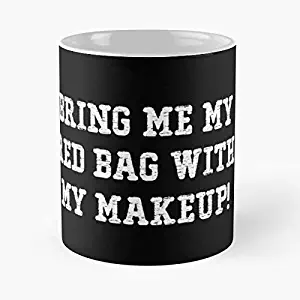 Bring Me My Red Bag With Makeup Classic Mug - 11,15 Oz.