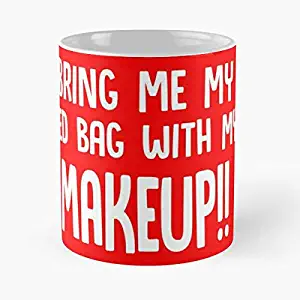 Bring Me My Red Bag With Makeup Funny 90 Day Fiance Anfisa Quotes Classic Mug - 11,15 Oz.