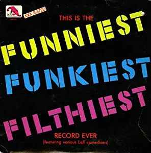 Funniest Funkiest Filthiest